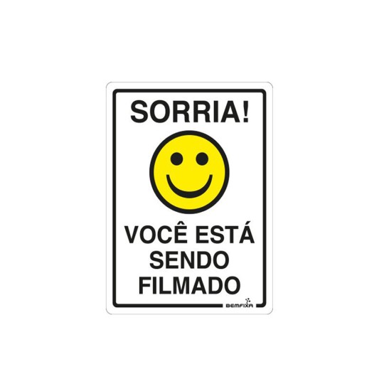 PLACA SINALIZACAO PS | SORRIA VC SENDO FILMADO | 15x20 | BEMFIXA