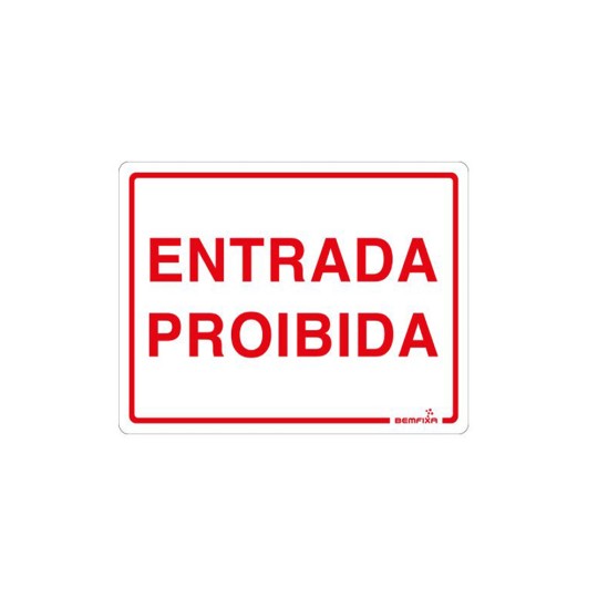 PLACA SINALIZACAO GS | ENTRADA PROIBIDA | 15x20 | BEMFIXA
